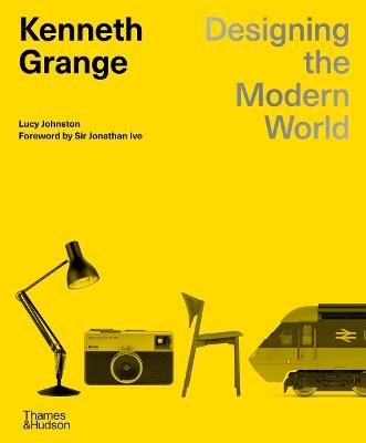 Kenneth Grange: Designing the Modern World - Lucy Johnston - cover