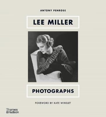 Lee Miller: Photographs - Antony Penrose - cover