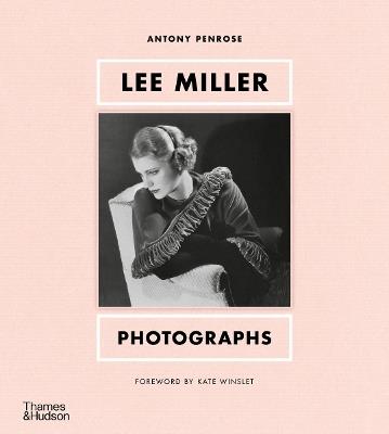 Lee Miller: Photographs - Antony Penrose - cover