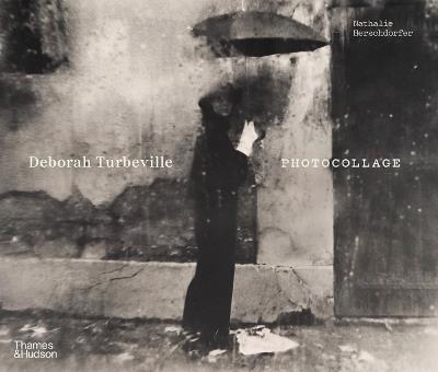 Deborah Turbeville: Photocollage - Nathalie Herschdorfer - cover