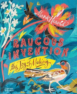 Raucous Invention - Mark Hearld - cover