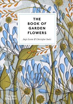 The Book of Garden Flowers - Angie Lewin,Christopher Stocks - cover