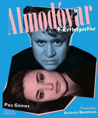Almodóvar: A Retrospective - Pau Gómez,Antonio Banderas,Cecilia Roth - cover
