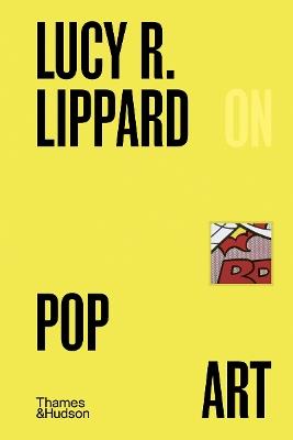 Lucy R. Lippard on Pop Art - Lucy Lippard - cover
