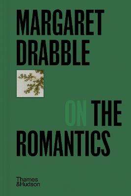 Margaret Drabble on the Romantics - Margaret Drabble - cover