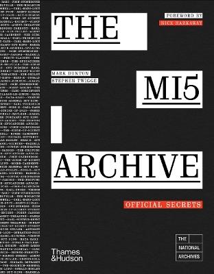 The MI5 Archive: Official Secrets - Mark Dunton,Stephen Twigge - cover