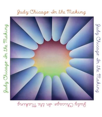 Judy Chicago: In the Making - cover