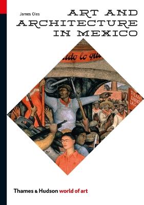 Art and Architecture in Mexico - James Oles - cover