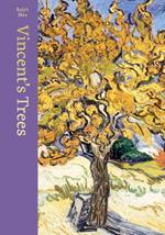 Vincent's Trees: Paintings and Drawings by Van Gogh
