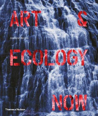 Art & Ecology Now - Andrew Brown - cover