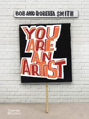 You Are An Artist - Bob and Roberta Smith - cover