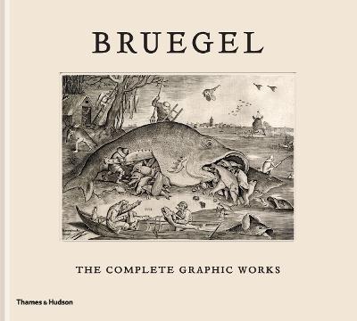 Bruegel: The Complete Graphic Works - Maarten Bassens,Lieve Watteeuw,Joris Van Grieken - cover