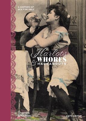 Harlots, Whores & Hackabouts: A History of Sex for Sale - Kate Lister,Wellcome Collection - cover