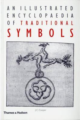 An Illustrated Encyclopaedia of Traditional Symbols - J. C. Cooper - cover