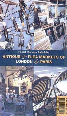Antique and Flea Markets of London and Paris - Egle Salvy,Rupert Thomas - cover