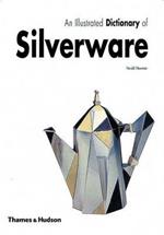An Illustrated Dictionary of Silverware