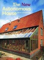 The New Autonomous House: Design and Planning for Sustainability - Brenda and Robert Vale,Robert Vale - cover