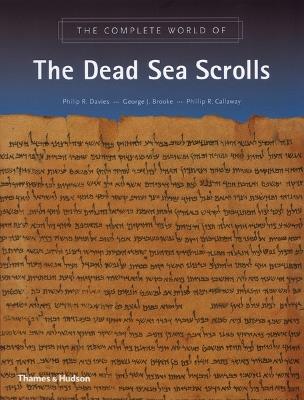 The Complete World of the Dead Sea Scrolls - Philip R. Davies,George J. Brooke,Phillip R. Callaway - cover