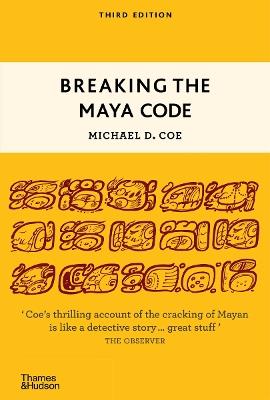 Breaking the Maya Code - Michael D. Coe - cover