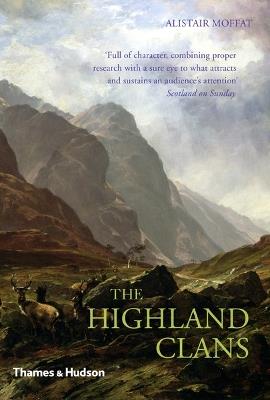 The Highland Clans - Alistair Moffat - cover