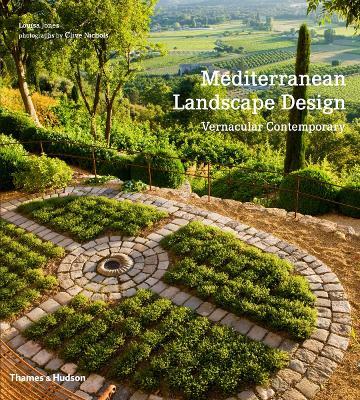 Mediterranean Landscape Design: Vernacular Contemporary - Louisa Jones - cover