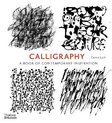 Calligraphy: A Book of Contemporary Inspiration - Denise Lach - cover