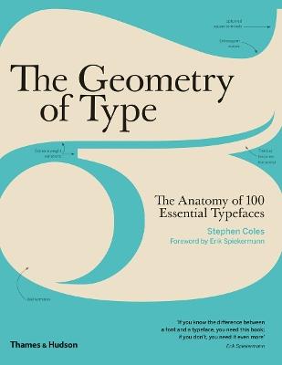 The Geometry of Type: The Anatomy of 100 Essential Typefaces - Stephen Coles - cover
