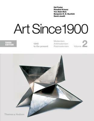 Art Since 1900: 1945 to the Present - Hal Foster,Rosalind Krauss,Yve-Alain Bois - cover