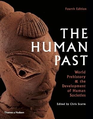 The Human Past: World History & the Development of Human Societies - Chris Scarre - cover