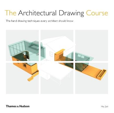 The Architectural Drawing Course: The hand drawing techniques every architect should know - Mo Zell - cover