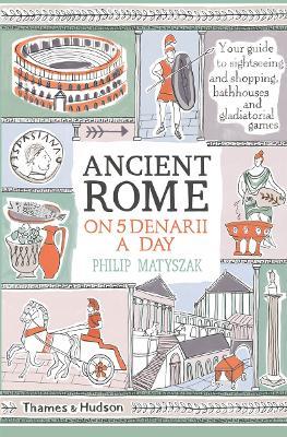 Ancient Rome on Five Denarii a Day - Philip Matyszak - cover