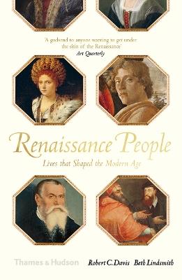 Renaissance People: Lives that Shaped the Modern Age - Robert C Davis,Beth Lindsmith - cover