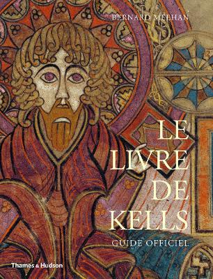 Le Livre de Kells: Guide Officiel - Bernard Meehan - cover
