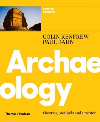 Archaeology: Theories, Methods and Practice - Colin Renfrew,Paul Bahn - cover