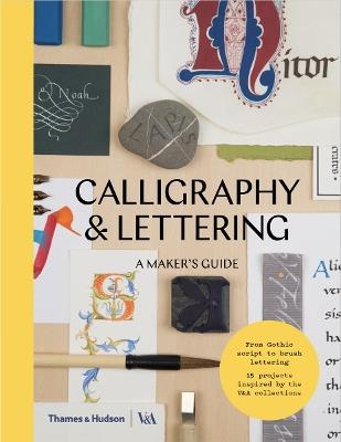 Calligraphy & Lettering: A Maker's Guide - cover