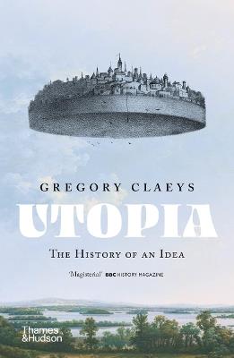 Utopia: The History of an Idea - Gregory Claeys - cover