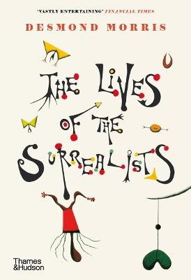 The Lives of the Surrealists - Desmond Morris - cover