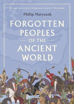 Forgotten Peoples of the Ancient World - Philip Matyszak - cover