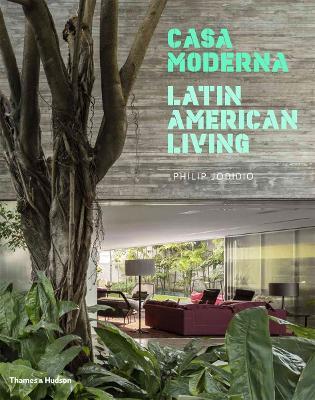 Casa Moderna: Latin American Living - Philip Jodidio - cover