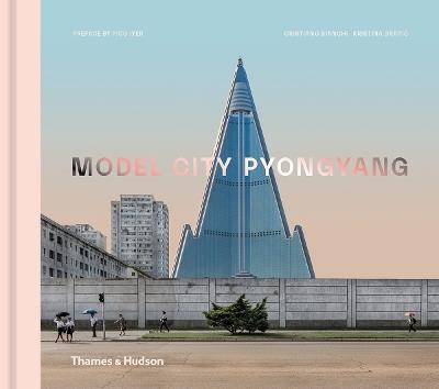 Model City Pyongyang - Cristiano Bianchi,Kristina Drapic - cover