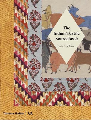 The Indian Textile Sourcebook: Patterns and Techniques - Avalon Fotheringham - cover
