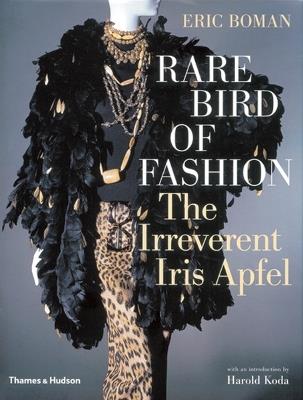 Rare Bird of Fashion: The Irreverent Iris Apfel - Eric Boman - cover