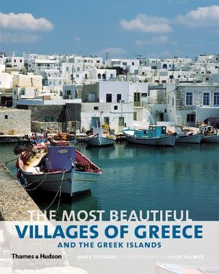 The Most Beautiful Villages of Greece and the Greek Islands - Mark Ottaway - cover