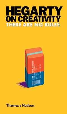 Hegarty on Creativity: There are No Rules - John Hegarty - cover