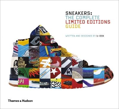 Sneakers: The Complete Limited Editions Guide - U-Dox - cover