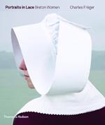 Portraits in Lace: Breton Women