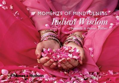 Moments of Mindfulness: Indian Wisdom - Danielle Follmi,Olivier Foellmi - cover