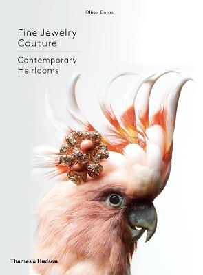 Fine Jewelry Couture: Contemporary Heirlooms - Olivier Dupon - cover