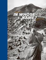 In Whose Name?: The Islamic World After 9/11