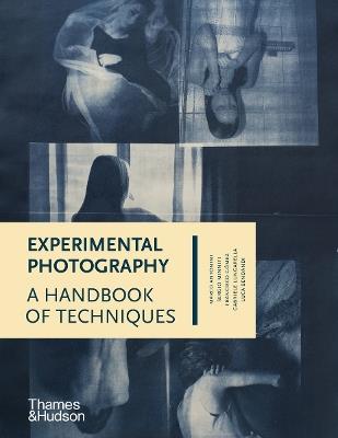 Experimental Photography: A Handbook of Techniques - cover